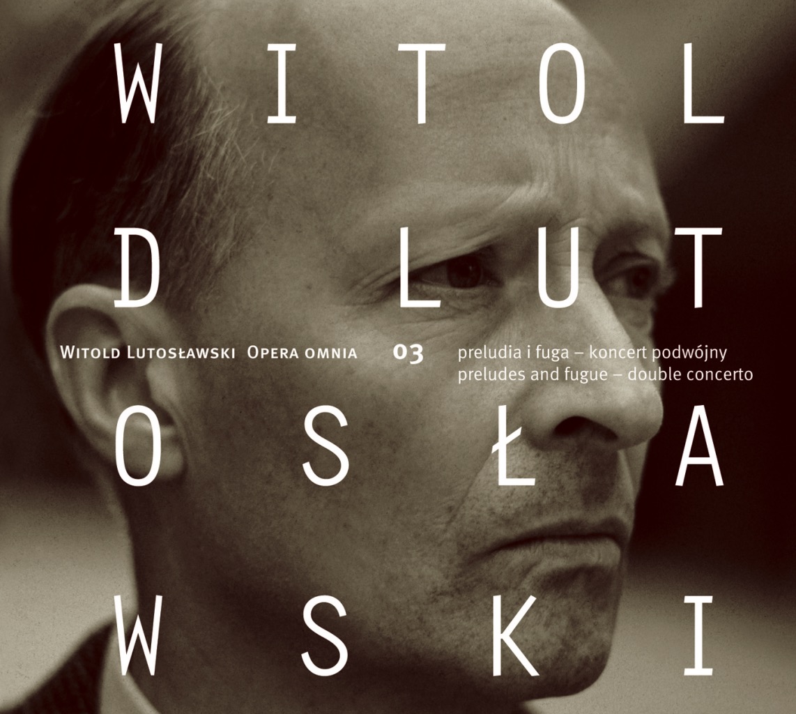 Read more about the article Witold Lutosławski – Opera Omnia 03